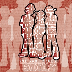 Bad Copy - Sve sami hedovi